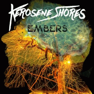 Kerosene Shores : Embers